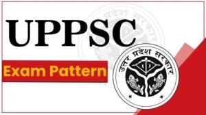 UPPCS Exam Pattern