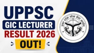 UPPSC GIC Lecturer Result 2026